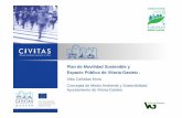 Plan de Movilidad Sostenible y Espacio Público de … · • Foro ciudadano por la movilidad sostenible • Agenda 21 Escolar • Pacto Ciudadano por la Movilidad Sostenible: