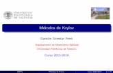 Métodos de Krylov - personales.upv.espersonales.upv.es/dginesta/docencia/posgrado/met_krylov.pdf · Curso 2013-2014 (UPV) M etodos de Krylov Curso 2013-2014 1 / 57 Indice 1 Introducci