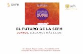 EL FUTURO DE LA SEFH - Sociedad Valenciana de Farmacia ...svfh.es/wp-content/uploads/2016/07/Presentacion-Plan-Estrategico... · Farmacia Hospitalaria SVFH sefh SVFH ... Atención