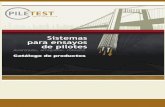 Sistemas para ensayos de pilotes - fernandeztadeo.comfernandeztadeo.com/Adobe/Piletest-Products_Catalog_2017-1_Español… · Nos centramos en la fabricación de sistemas de ensayo