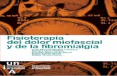 Fisioterapia del dolor miofascial y de la fibromialgiadspace.unia.es/bitstream/handle/10334/3808/2009_fisioterapia.pdf · atribuyen a la actividad de puntos gatillo desarreglos en