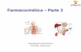 Farmacocinética Parte 3 - s3.amazonaws.com · ENZIMAS METABOLIZADORAS DE XENOBIÓTICOS • Oxidases – Citocromo P450 (P450 ou CYP) – Mono-oxigenases contendo flavina (FMO) •