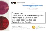 O papel do Laboratório de Microbiologia na …apih.pt/seminario_guarda_2015/dra_sandra_paulo.pdf · Laboratório de Microbiologia Serviço de Patologia Clínica - CHCB O papel do
