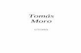 Tomás Moro - Universidad de Murcia · Todo el mundo tiene referencias y habla de este librito, pero son poquísimos los que lo han ... es cosa de hacer aquí un resumen histórico,