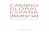 CAMBIO GLOBAL ESPAÑA 2020/50 - … · Profesor Propio Agregado del Departamento de Organización Industrial de la Universidad Pontificia ... Cambio Global España 2020. El reto es