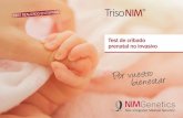 Test de cribado prenatal no invasivo - nimgenetics.com · • Trisomía 18, asociada al síndrome de Edwards • Trisomía 13, asociada al síndrome de Patau INFORMA: • Aneuploidías