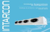 Unidades Evaporadoras de Refrigeración - intarcon.es · 2 tecnología en refrigeración innovación tecnología en refrigeración es un nuevo referente español en fabricación de