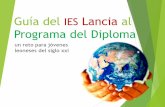 Guía del IES Lancia al programa del diplomaieslancia.centros.educa.jcyl.es/sitio/upload/GUIA_IES_Lancia_al_DP... · El Bachillerato Internacional ... formato, presentaciones, investigaciones