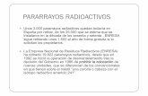 PARARRAYOS RADIOACTIVOS - … · PARARRAYOS RADIOACTIVOS 16 JUL 1986 Industria prohíbe la instalación de nuevos pararrayos radiactivos El Ministerio de Industria y Energía publicó