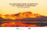 LA VARIABILIDAD CLIMÁTICA Y EL CAMBIO … La variabilidad climática y el cambio climático en Colombia La variabilidad climática y el cambio climático en Colombia 9 El clima es