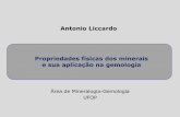Antonio Liccardo Propriedades físicas dos minerais e …geoturismobrasil.com/Material didatico/01 - Propriedades físicas.pdf · Diamante - estrutura cristalina cúbica ... muitas