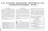 La cresta alveolar atrófica en implantología oraldiposit.ub.edu/dspace/bitstream/2445/25942/1/114050.pdf · ción de implantes dentales en un mismo acto quirúrgico, proporciona