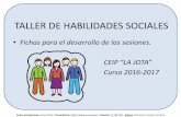 TALLER DE HABILIDADES SOCIALES - arasaac.org · TALLER DE HABILIDADES SOCIALES ... Vamos a llevar a cabo un programa de habilidades sociales con vuestros hijos/as. HABILIDADES SOCIALES
