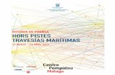 DOSSIER DE PRENSA HORS PISTES TRAVESÍAS …centrepompidou-malaga.eu/upload/pagemedia/2c220f/... · que forman parte del proyecto, que ha evolucionado para convertirse en una especie
