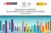 Indicadores UNESCO de la Cultura para el Desarrollo …€¦ · Estadistica e Informatica ( INEI ) ... la Metodología IUCD Codificación usada para los IUCD en Perú 1. Contribución