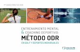 1er CURSO PRÁCTICO ODR - psicogolf.com ODR-COACHING DEPORTIVO... · Entrenamiento Mental & Coaching Deportivo [4] Evaluación del jugador y del rendimiento Método ODR Evaluación