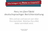 Peru im (Zerr?)bild deutschsprachiger Berichterstattung · Wen interessiert Peru auf Deutsch?