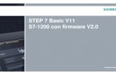 STEP 7 Basic V11 S7-1200 con firmware V2 · Comunicazione SCADA con SIMATIC S7 -1200 1200 driver di comunicazione per panelli e SCADA Nuovo canale di comunicazione per HMI ... GSM: