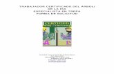 TRABAJADOR CERTIFICADO DEL RBOL/ - Pacific Northwest ISApnwisa.org/wp-content/uploads/2015/12/Certified-Tree-Worker-sp.pdf · habilidades de trepa) y el libro de la ISA Guía para