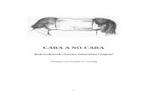 CARA A NO-CARA - datelobueno.comdatelobueno.com/wp-content/uploads/2014/05/CARA-A... · continuamente desde 1961 y es ampliamente considerado como un clásico en la literatura es-piritual.