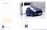 Catálogo del Peugeot 1007imagenes.encooche.com/catalogos/pdf/64621.pdfRadio mono-CD RD4 Este sistema integra un selector RDS con lector mono CD de 4x10 vatios, dial digital independiente,mando
