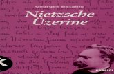 GEORGES BATAILLE - Esgiciesgici.net/021_015/Georges Bataille Nietzsche Uzerine.pdf · GEORGES BATAILLE ni m gözümde ölçülemez büyüklüktedir: Bu amaçlar donu/ı ve yalancı