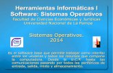 Herramientas Informáticas I Software: Sistemas Operativos · Herramientas Informáticas I Software: Sistemas Operativos Facultad de Ciencias Económicas y Jurídicas Universidad