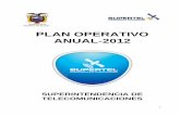 Plan Operativo 2012 - arcotel.gob.ec · PLAN OPERATIVO ANUAL 2012 SUPERTEL 1 1. ANTECEDENTES La Superintendencia de Telecomunicaciones de acuerdo a lo establecido en la Constitución