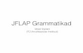 JFLAP Grammatikad - courses.cs.ut.ee · There and back again! Teeme väikese muudatuse, et oleks kõik kaetud.