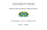 COFEN - Coren-RS | Conselho Regional de … · Web viewEnfermagem - COFEN Documentos Básicos Adaptado pelo COREN-RS Maio, 2006. Sumário I – Legislação Instituidora do Sistema