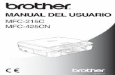 MANUAL DEL USUARIO - download.brother.comdownload.brother.com/welcome/doc000453/cv_mfc215_spa_usr_a.pdf · aire acondicionado, agua, sustancias químicas, neveras o refrigeradores.