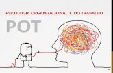 PSICOLOGIA ORGANIZACIONAL E DO TRABALHO … · psicologia aplicada ao trabalho, como recrutamento, seleção e no acompanhamento e ... social, cultural e tecnológico, o método de