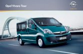 Opel Vivaro Tour - automovilespalma.es · clase y el apoyo del insuperable programa de Servicio Opel, completan una propuesta absolutamente convincente, el Vivaro Tour. ... complementan