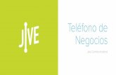 Teléfono de Negocios - jive.com · Jive Cloud tiene el liderazgo de la industria: Confiabilidad.Almacenado en múltiples ... proveedores de telecomunicaciones ... al cliente y equipos