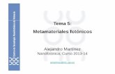Tema 5: Metamateriales fotónicos - personales.upv.espersonales.upv.es/almarab/Nanofotonica/Tema 5 - Metamateriales.pdf · Tema 5: Metamateriales fotónicos Alejandro Martínez Nanofotónica,
