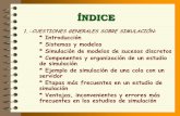 Sin título de diapositiva - Academia Madrid Ingeniería ... · 1.-CUESTIONES GENERALES SOBRE SIMULACIÓN: * Introducción * Sistemas y modelos ... aeropuertos, puertos o metro Evaluación