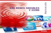 LAS REDES SOCIALES Y CCOO€¦ · Creación de una comunidad ... pautas comunes para la presencia homogénea de las distintas estructuras de CCOO en las redes sociales. ... Blog y