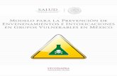 Modelo para la Prevención de Envenenamientos en … · Modelo para la Prevención de Envenenamientos e Intoxicaciones en Grupos Vulnerables en México Derechos reservados 2016, ...
