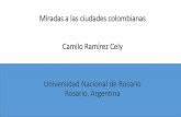 Miradas a las ciudades colombianas Camilo Ramírez … a las... · Omar Calabrese en La era neobarroca El “zonning”, el corte que permite explicar todo el sistema. ... En Colombia,