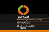 Seminario de presentación de Zentyal CESLCAM, … · 2010-12-21 · Programa de partners Zentyal en la administración pública. ... Filtro de correo Antispam / Greylisting Antivirus
