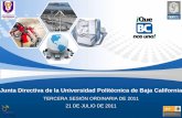Junta Directiva de la Universidad Politécnica de Baja ... · timsa, tecnologias internacionales de manufactura, s.a. DE C.V., REMEXMAR-RED MEXICANA DE MANEJO AMBIENTAL DE RESIDUOS