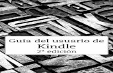 ÍNDICE - kindle.s3.amazonaws.comkindle.s3.amazonaws.com/UserGuide/Kindle/Kindle_User_Guide_2nd... · Guía del usuario de Kindle 2a edición 4 ÍNDICE Bienvenido a tu nuevo Kindle.