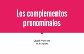 Los complementos pronominales - Señor Barquerosenorbarquero.weebly.com/.../4/2/4/8/42486351/3h_-_los_complementos... · Reemplazar a los complementos de los sustantivos. Reemplaza