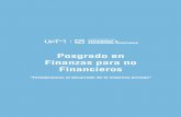 Posgrado en Finanzas para no Financieros · El Posgrado en Finanzas para no Financieros se divide en cuatro asignaturas: • El Proceso de la Planificación Financiera • Estados