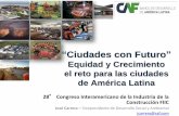 Ciudades con Futuro - FIIC Federación … Jose Carrera - CA… · CAF y programa Ciudades con Futuro visión de conjunto Los retos Legislación urbana renovada Planificación y Diseño