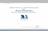 GUÍA PARA LA IMPLANTACIÓN DEL BUEN GOBIERNO€¦ · La legislación existente en España y Europa en materia de Buen Gobierno está orientada a ... relativa a las cuentas anuales