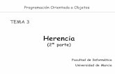 Programación Orientada a Objetos - dis.um.esdis.um.es/~bmoros/privado/apuntes/curso2007-2008/POO3-0708-bis.pdf · Tema4: Herencia 3 1.-Introducción • La herencia es un mecanismo
