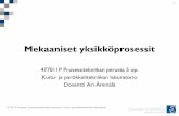 Mekaaniset yksikköprosessit - oulu.fi I 2014 Teema 2.pdf · partikkelitekniikan laboratorio 5 . Mekaaniset apuyksikköprosessit • Tarkoituksena mm. –materiaalin siirto paikasta
