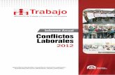 informe anual Conflictos Laborales - trabajo.gob.pe · El presente Informe sobre conflictividadlaboral 2012 tienepor objetivopresentar una mirada panorámica a la conflictividadlaboral