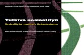 Tutkiva sosiaalityö - Ajankohtaista sosiaalityo/Tutkiva... · maria Tapola-haapala, elina pekkarinen, SuSanna hoikkala (Toim.) TalenTia-lehTi / SoSiaaliTyön TuTkimukSen Seura 2006.